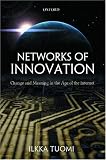 Networks of Innovation: Change and Meaning in the Age of the Internet