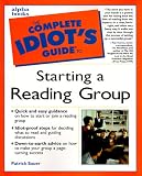The Complete Idiot's Guide to Starting a Reading Group
