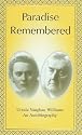 Paradise Remembered: Ursula Vaughan Williams - An Autobiography