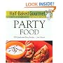 Half-Baked Gourmet: Party Food (Half-Baked Gourmet: Partly Homemade Totally Delicious)