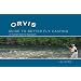 The Orvis Guide to Better Fly Casting: A Problem-Solving Approach
