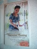 The Art of Vegetarian Cooking, Part 2, Flavorful & Nutritious Cuisine [English, Vietnamese, Chinese & ?]