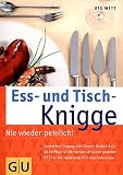 Ess- und Tisch-Knigge: Nie wieder peinlich!