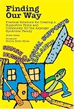 Books: Medium picture for Finding Our Way. Practical Solutions for Creating a Supportive Home and Community for the Asperger Syndrome Family