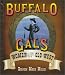 Buffalo Gals: Women of the Old...