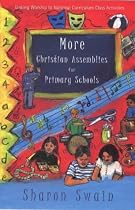 More Christian Assemblies for Primary Schools