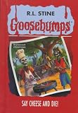 Say Cheese and Die! (Goosebumps #4)