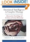 Emotional Intelligence in Couples Therapy: Advances in Neurobiology and the Science of Intimate Relationships