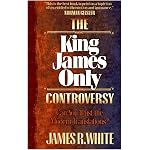The King James Only Controversy: Can You Trust the Modern Translations? book cover