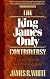The King James Only Controversy