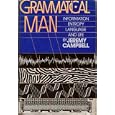 Grammatical Man: Information, Entropy, Language and Life by  Jeremy Campbell