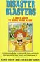 Disaster Blaster: A Kid's Guide to Being Home Alone