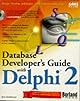 Database Developer's Guide With Delphi 2 (Sams Developer's Guide)