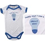 Baby-Says Bodysuit - Daddy Says I Was a Great Idea!