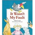 It Wasn't My Fault (Illustrated) (Reinforced Hardcover)