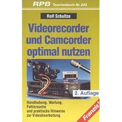 Videorecorder und Camcorder optimal nutzen
