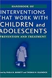Handbook of Interventions That Work with Children and Adolescents
 Prevention and Treatment,
