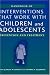 Handbook of Interventions That Work with Children and Adolescents: Prevention and Treatment