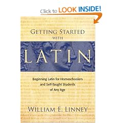 Getting Started with Latin: Beginning Latin for Homeschoolers and Self-taught Students of Any Age