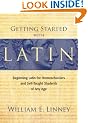 Getting Started with Latin: Beginning Latin for Homeschoolers and Self-taught Students of Any Age