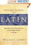 Getting Started with Latin: Beginning Latin for Homeschoolers and Self-Taught Students of Any Age
