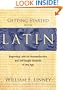 Getting Started with Latin: Beginning Latin for Homeschoolers and Self-Taught Students of Any Age