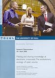 Making and sharing knowledge at electronic crossroads : the evolutionary ecology of open source