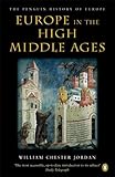 Europe in the High Middle Ages (The Penguin History of Europe)