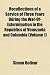 Recollections of a Service of Three Years During the War-Of-Extermination in the Republics of Venezuela and Columbia (Volume 1)