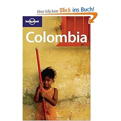 Colombia. Where the Amazon, Andes & Caribbean meet (Lonely Planet Colombia)