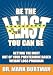 Be The Least You Can Be:Getting the Most Out of Your Phentermine Based Weight Loss Program