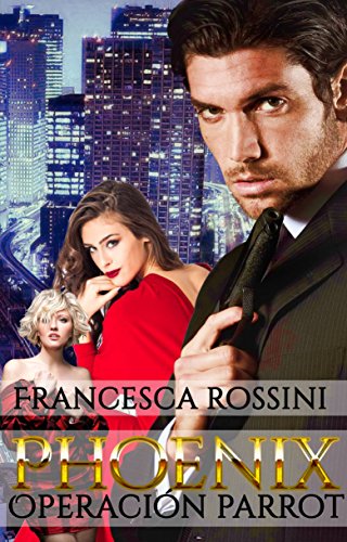 Phoenix Operación Parrot (Spanish Edition)
