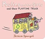 Pauline and the Girls and Their Playtime Truck (Minibugs)