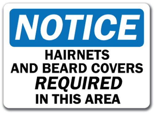 Notice Sign - Hairnets and Beard Covers Required In This Area - 10 x 14 OSHA Safety Sign