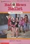 Battle of the Bunheads (Bad News Ballet, No. 2)