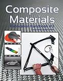 Composite Materials: Fabrication Handbook #3 (Composite Garage Series)