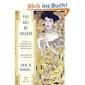 The Age of Insight: The Quest to Understand the Unconscious in Art, Mind, and Brain, from Vienna 1900 to the Present