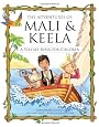 The Adventures of Mali & Keela: A Virtues Book for Children
