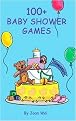 100+ Baby Shower Games (Paperback)