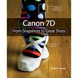 Canon 7D: From Snapshots to Great Shots