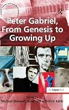 Peter Gabriel, from Genesis to Growing up