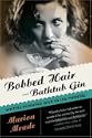 Bobbed Hair and Bathtub Gin