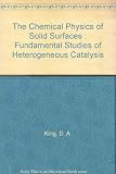 The Chemical physics of solid surfaces and heterogeneous catalysis