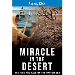 Miracle in the Desert: The Rise and Fall of the Salton Sea [Blu-ray]