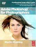 Adobe Photoshop CS4 for Photographers: A Professional Image Editors Guide to the Creative use of Photoshop for the Macintosh and PC