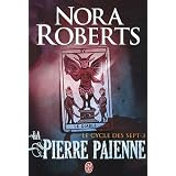 Le cycle des sept, Tome 3 : La pierre pa�ennepar Nora Roberts