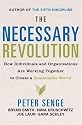 The Necessary Revolution: How Individuals And Organizations Are Working Together to Create a Sustainable World