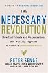 The Necessary Revolution: How individuals and organizations are working together to create a sustainable world.