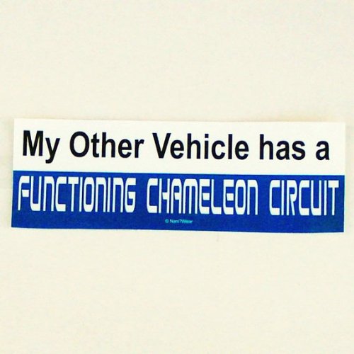 Doctor Who Bumper Sticker: TARDIS 'My Other Vehicle has a Functioning Chameleon Circuit'