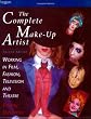 The Complete Make Up Artist: Working in Film, Fashion, Television and Theatre